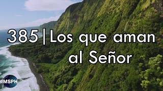 HA62  Himno 385  Los que aman al Señor [upl. by Adnovaj]