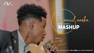 ISMAACIIL AARKA BEST SOMALI MASHUP [upl. by Lesya229]