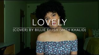 Lovely cover By Billie Eilish with Khalid [upl. by Carlick]