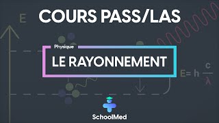 Cours de PASS  LAS  Le Rayonnement [upl. by Hodgson]