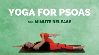 10 min Yoga for PSOAS  Stretch and Release to Help Low Back Pain [upl. by Nahrut]