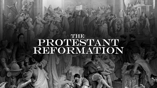 The Protestant Reformation [upl. by Hawley964]