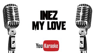 Inez  My love Karaoke Version [upl. by Ener]