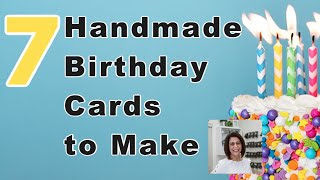 How to Make 7 Easy Handmade Birthday Cards [upl. by Daigle25]