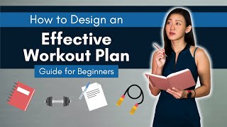 How to Design an Effective Workout Plan Ultimate Guide for Beginners  Joanna Soh [upl. by Alyssa]