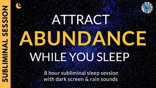 ATTRACT ABUNDANCE WHILE YOU SLEEP  Subliminal Affirmations amp Relaxing Rain Sounds DARK SCREEN [upl. by Feodor]