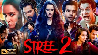 Stree 2 Full Movie  Shraddha Kapoor  Rajkummar Rao  Pankaj Tripathi  secrets HD fact and review [upl. by Porta974]