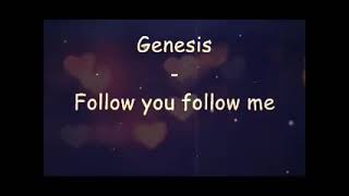 Follow You Follow Me  Genesis Lyrics [upl. by Johannessen]