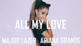 All My Love  Ariana Grande Lyrics [upl. by Gustavus]