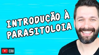 INTRODUÇÃO À PARASITOLOGIA  Biologia com Samuel Cunha [upl. by Gessner]