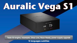 Auralic Vega S1 streaming DAC [upl. by Naz917]