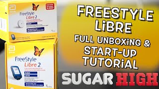 Freestyle Libre  Unboxing and Startup Tutorial [upl. by Sherwynd319]