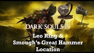 Dark Souls 3 Leo Ring Location amp Smoughs Great Hammer Location [upl. by Mellen]