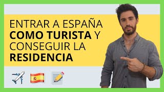 ✅ Entrar a España como TURISTA y CONSEGUIR LA RESIDENCIA FÁCIL [upl. by Yorick981]