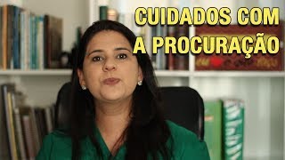 CUIDADOS COM A PROCURAÇÃO [upl. by Camala]