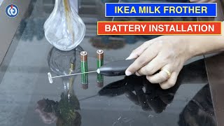 IKEA Milk Frother Battery Installation Procedure [upl. by Naniac]