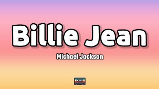 Michael Jackson  Billie Jean Lyrics [upl. by Yennej984]