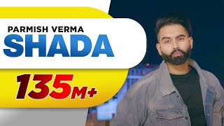 Shada Full Video  Parmish Verma  Desi Crew  Latest Punjabi Songs 2018 [upl. by Gray]