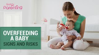 Overfeeding a Baby  Signs and Risks [upl. by Eillime]