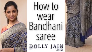 How to wear Bandhani Saree Dolly Jain [upl. by Nura]