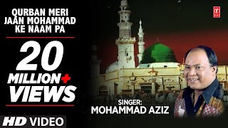 Qurban Meri Jaan Mohammad Ke naam Par Full HD Songs  Mohd Aziz  TSeries Islamic Music [upl. by Ahseekan]