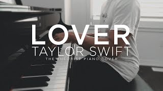 LOVER by Taylor Swift  The Theorist Piano Cover [upl. by Lanta]