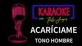 Acaríciame  Lupita D Alessio  Karaoke  Tono Hombre  Pedro Samper [upl. by Arada]