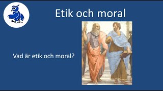 Vad är etik och moral Etik och moral [upl. by Retseh]