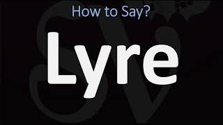 How to Pronounce Lyre CORRECTLY [upl. by Kaycee88]