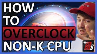 How to Overclock a NonK Intel CPU [upl. by Isidro]