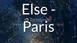 ELSE  PARIS 30 MINUTES [upl. by Dorris]