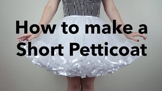 How to make a Short Petticoat Tutorial [upl. by Adur]