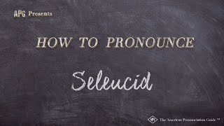 How to Pronounce Seleucid Real Life Examples [upl. by Hasin]