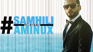 Aminux  Samhili Official Lyric Clip  أمينوكس  سامحيلي [upl. by Bussy]