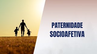 Paternidade socioafetiva [upl. by Lubeck]