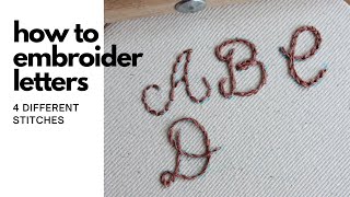 How to Embroider Letters  4 Embroidery Stitches That Work Well For Lettering [upl. by Selinski]