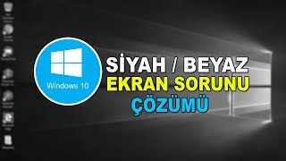 Siyah Beyaz Masaüstü Ekran Sorunu Çözümü  Windows 10 [upl. by Topping]