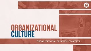 Organizational Culture [upl. by Onaivatco]