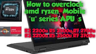 HOW to Overclock any AMD Ryzen mobile quotUquot series Apu Ryzen 5 3500u [upl. by Notseh]