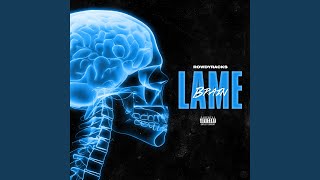 LAME BRAIN [upl. by Lesnah]