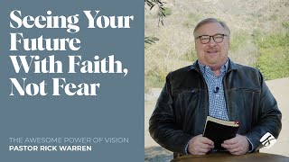 quotSeeing Your Future With Faith Not Fearquot with Pastor Rick Warren [upl. by Earaj]