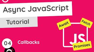 Asynchronous JavaScript Tutorial 4  Callback Functions [upl. by Navada]