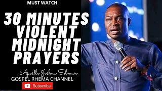 30 MINUTES VIOLENT MIDNIGHT PRAYERSTONGUES Apostle Joshua Selman 2021 Messages Koinonia 2021 [upl. by Karilynn]