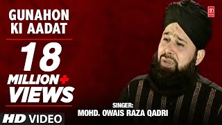 Official  Gunahon Ki Aadat Full HD Naat  TSeries Islamic Music  Mohd Owais Raza Qadri [upl. by Elawalo]