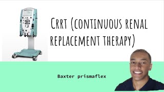 CRRT Baxter Prismaflex The Basics [upl. by Ardnayek]