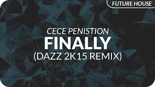 CeCe Peniston  Finally DAZZ 2k15 Remix [upl. by Epoillac489]