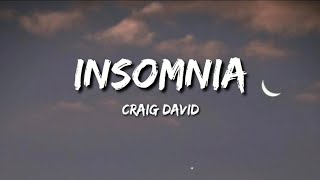 Craig David  Insomnia Lyrics [upl. by Adnamahs636]