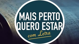 MAIS PERTO QUERO ESTAR  Hinário Adventista  Hino IASD 427  MENOS UM [upl. by Annoved]