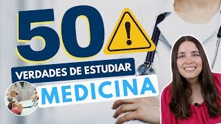 ESTUDIAR MEDICINA 50 VERDADES SOBRE ESTUDIAR MEDICINA 😱⚠️ [upl. by Larred]