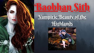 Baobhan Sith Vampiric Beauty of the Highlands Scottish Folklore [upl. by Atimed189]